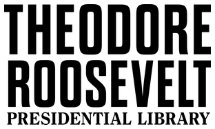 Theodore Roosevelt Presidential Library